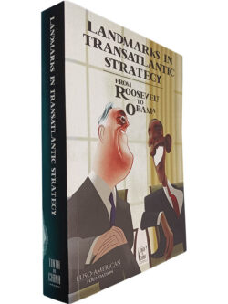 Landmarks in transatlantic strategy (From Roosevelt to Obama)