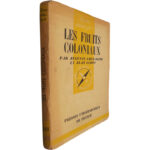 Les fruits coloniaux - Auguste Chevalier / Jean Leroy