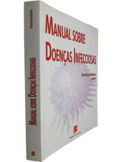 Manual sobre doenças infecciosas - Francisco Antunes