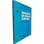 Memórias da Guerra Colonial (Volume 1) - Cruz de Guerra