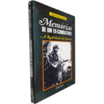 Memórias de um ex-combatente (A realidade da guerra) - Justino dos Santos