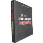 O ar cheirava pólvora - Manuel Ponciano