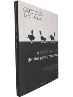 O gato negro de tão preto que era - Lobo Mata