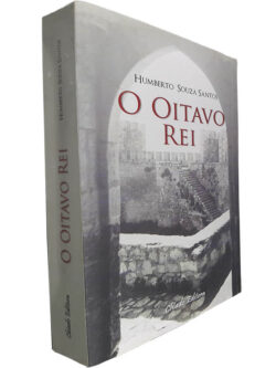 O oitavo rei - Humberto Souza Santos