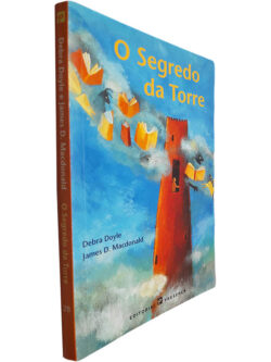 O segredo da torre - Debra Doyle / James D. MacDonald