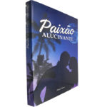 Paixão alucinante - Marta Velha