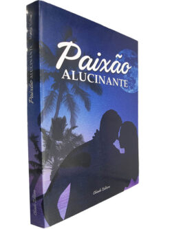 Paixão alucinante - Marta Velha