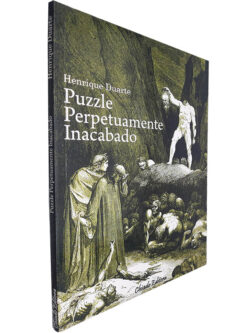 Puzzle perpetuamente inacabado - Henrique Duarte