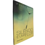 Silêncio e uma flor - Polly Anne