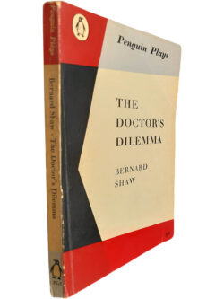 The doctor's dilema - Bernard Shaw