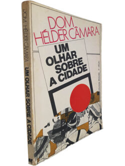 Um olhar sobre a cidade - Dom Hélder Câmara