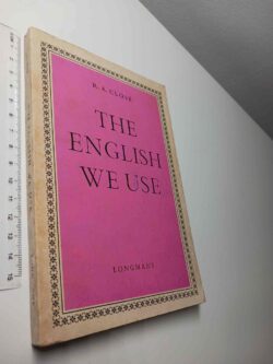 The English We Use - R. A. Close