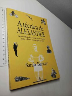 A técnica de Alexander - Sarah Barker
