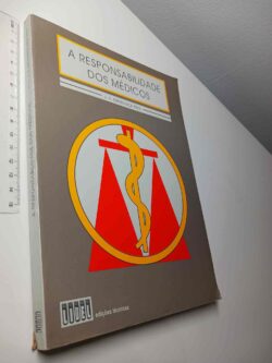 A responsabilidade dos médicos - J. A. Esperança Pina
