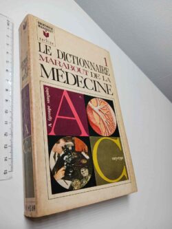 Le dictionnaire Marabout de la Médecine (1 - A-Group sanguin - C-Caryotype)