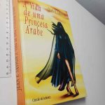 A vida de uma Princesa Árabe - Jean P. Sasson