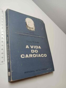 A vida do cardíaco - Doutor M. Audier