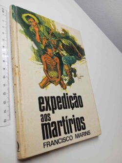 Expedição aos Mártires - Francisco Marins
