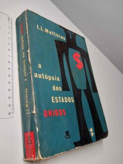 A autópsia dos Estados Unidos - L. L. Matthias