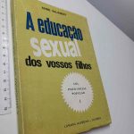 A educação sexual dos vossos filhos - Anne Valenieff