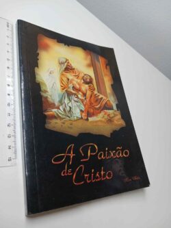 A paixão de Cristo - Ellen Whits