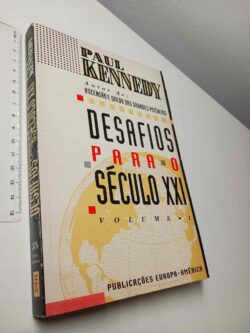 Desafios para o Século XXI (Volume 1) - Paul Kennedy