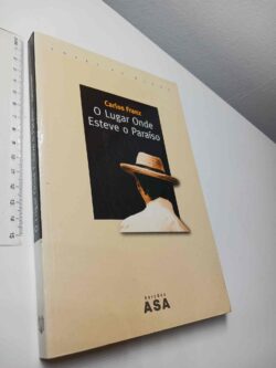 O lugar onde esteve o paraíso - Carlos Franz