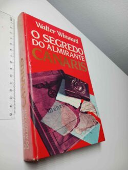O segredo do almirante Canaris - Walter Winward