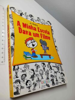 A minha escola dava um filme - Jr. Rodry