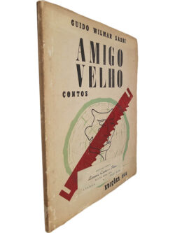 Amigo velho (Contos) - Guido Wilmar Sassi