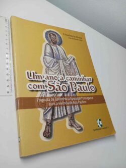 Um ano a caminhar com São Paulo - D. Anacleto de Oliveira