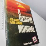 O desafio mundial - Jean-Jacques Servan-Schreiber