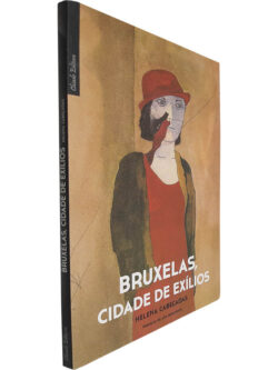 Bruxelas, cidade de exílios - Helena Cabeçadas