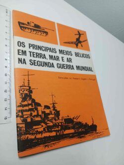 Os principais meios bélicos em terra, mar e ar na segunda guerra mundial -