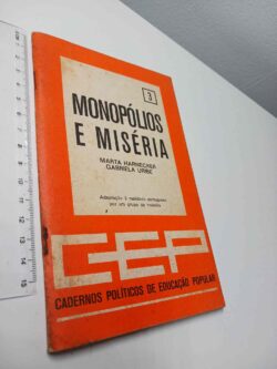 Monopólios e Miséria - Marta Harnecker, Gabriela Uribe