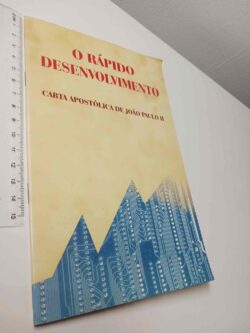 O rápido desenvolvimento - João Paulo II
