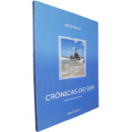 Crônicas do ser (Em verso e prosa) - Beto Braga