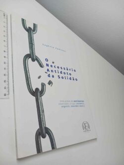 O Necessário Antídoto da Solidão - Eugénia Pedrosa