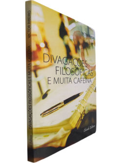 Divagações filosóficas e muita cafeína - Victor Ribeiro
