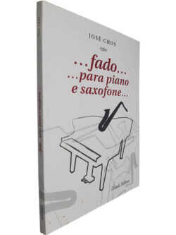 ... Fado... para piano e saxofone... - José Choy