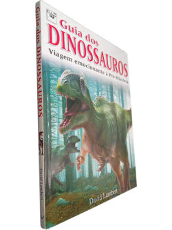 Guia dos dinossauros (Viagem emocionante à Pré-História) - David Lambert