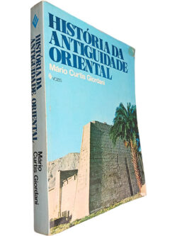História da antiguidade oriental - Mário Curtis Giordani