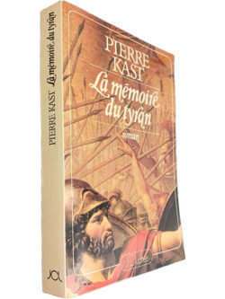 La mémoire du tyran - Pierre Kast