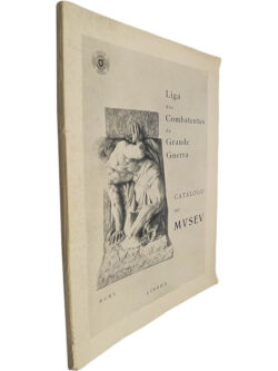 Liga dos combatentes da Grande Guerra (Catálogo do Museu)