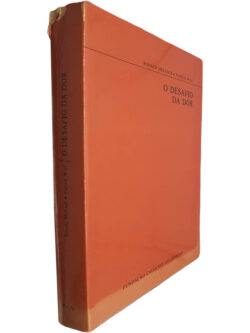 O desafio da dor - Ronald Melzack / Patrick Wall