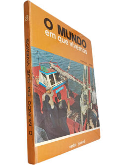 O mundo em que vivemos (Volume 8 - Portugal e Brasil) - Maria da Graça Rebelo Pinto / J. Azevedo e Silva / F. de Sá e Melo / Odylo Costa Filho