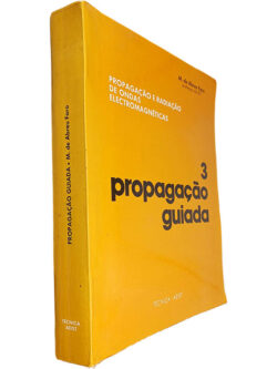 Propagação guiada (Volume 3 - Propagação e radiação de ondas electromagnéticas) - M. de Abreu Faro