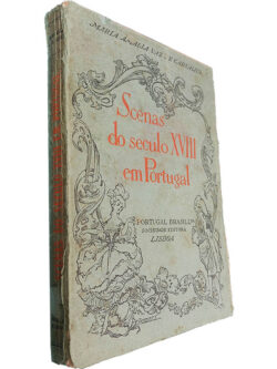 Scenas do século XVIII em Portugal - Maria Amalia Vaz de Carvalho