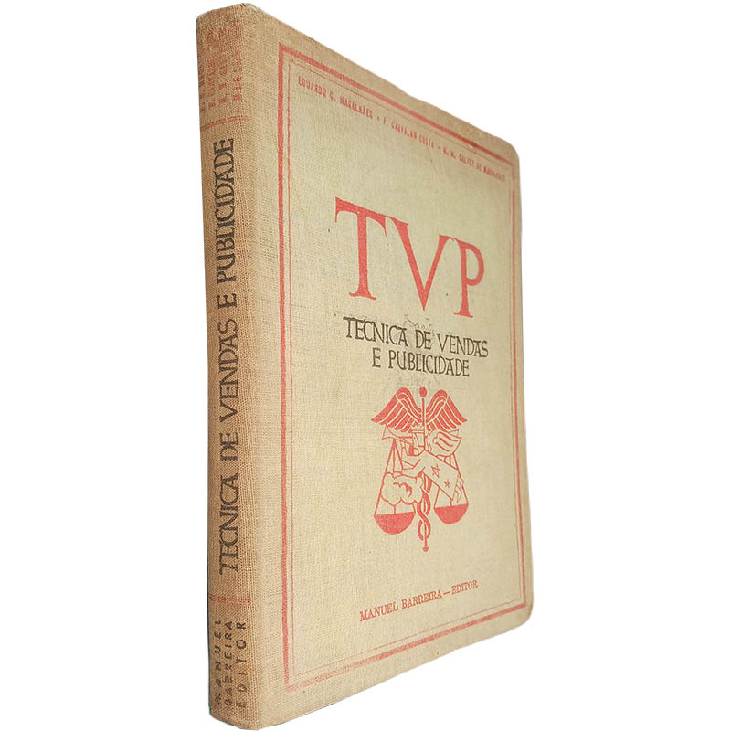 Técnica de Vendas e Publicidade TVP Eduardo O Magalhães F Carvalho Costa M M Calvet de Magalhães Técnica de Vendas e Publicidade (TVP) - Eduardo O. Magalhães / F. Carvalho Costa / M. M. Calvet de Magalhães - Image 1
