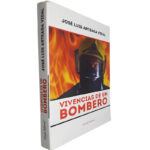 Vicencias de un bombero - José Luis Arteaga Vidal